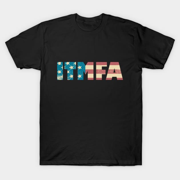 ITMFA T-Shirt by RW
